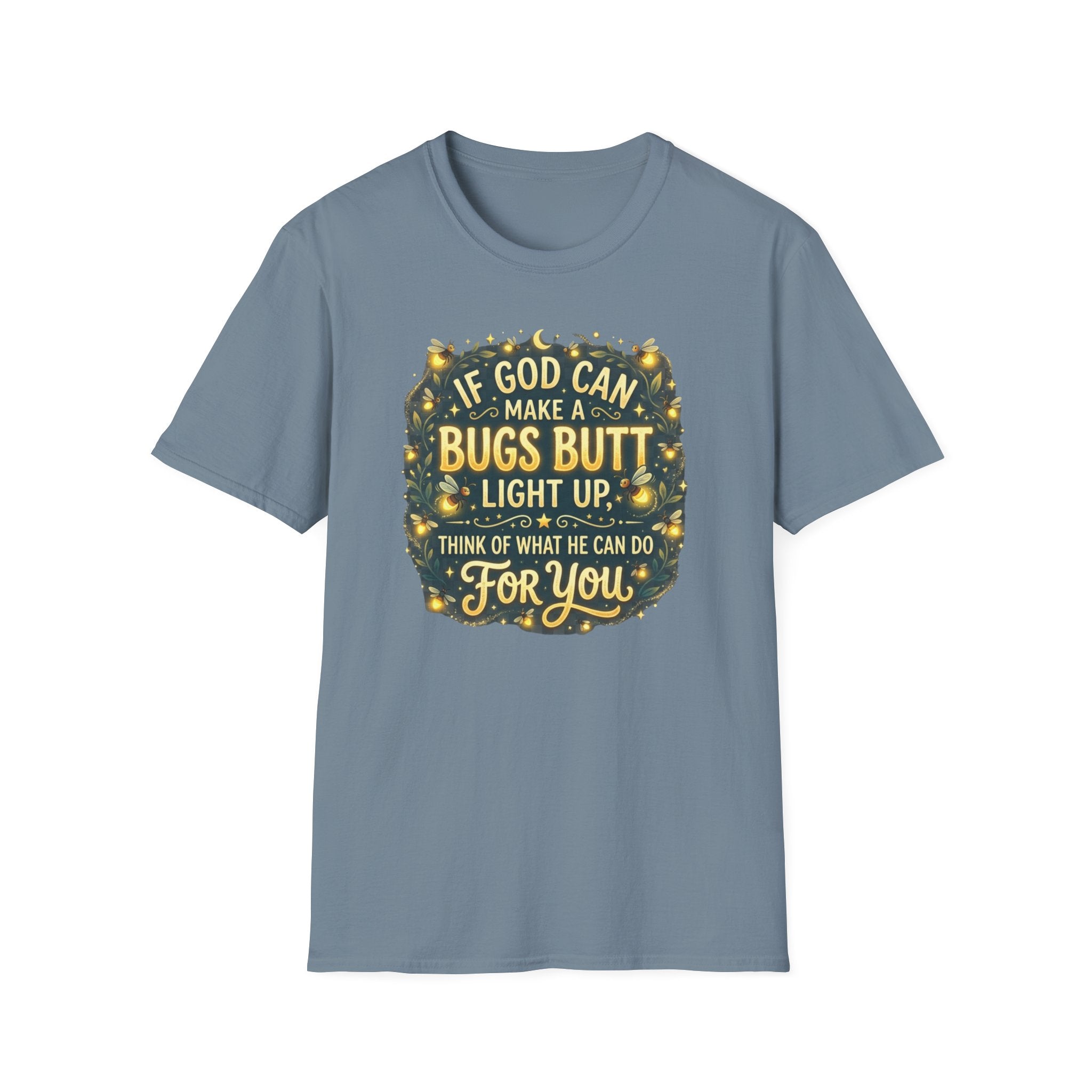 Faith-Inspired Firefly T-Shirt – “If God Can Make a Bug’s Butt Light Up” Christian Tee