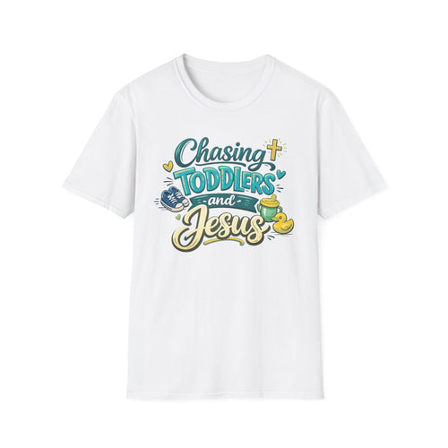 Chasing Toddlers and Jesus- Cute faith based parenting t shirt