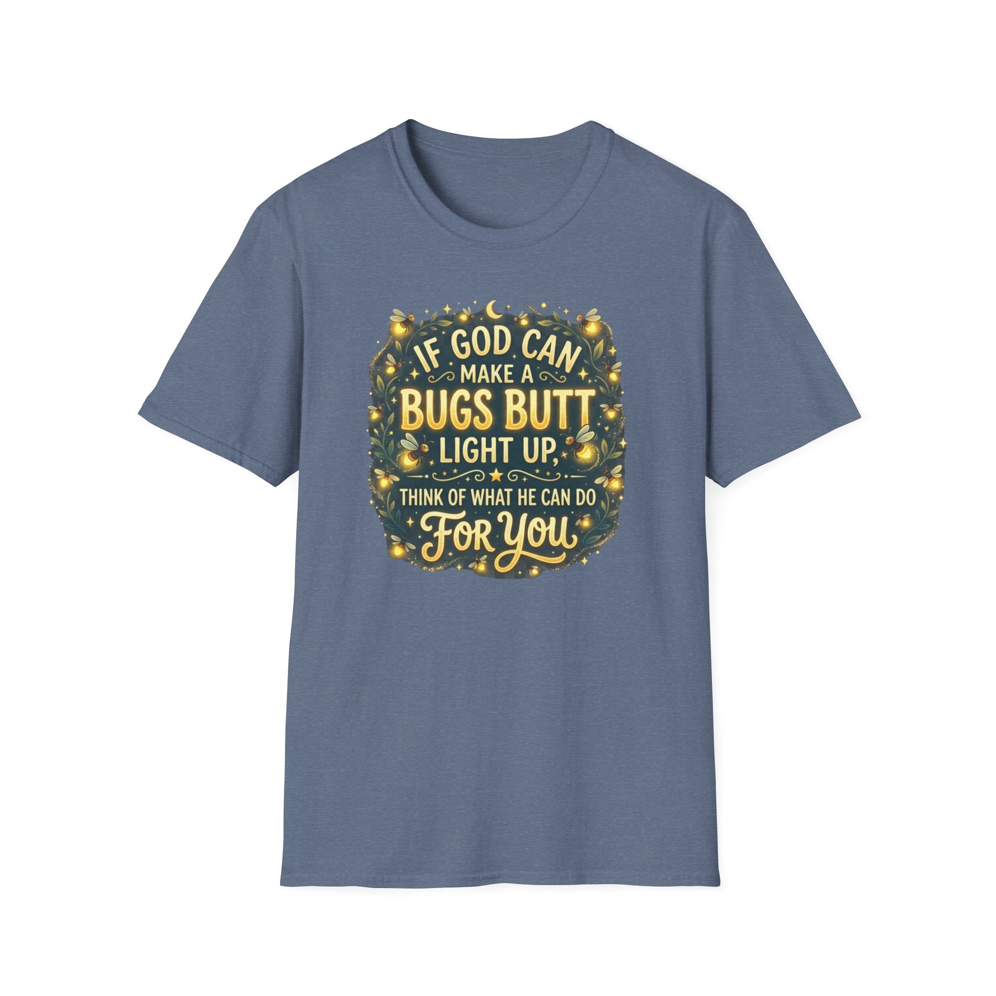 Faith-Inspired Firefly T-Shirt – “If God Can Make a Bug’s Butt Light Up” Christian Tee