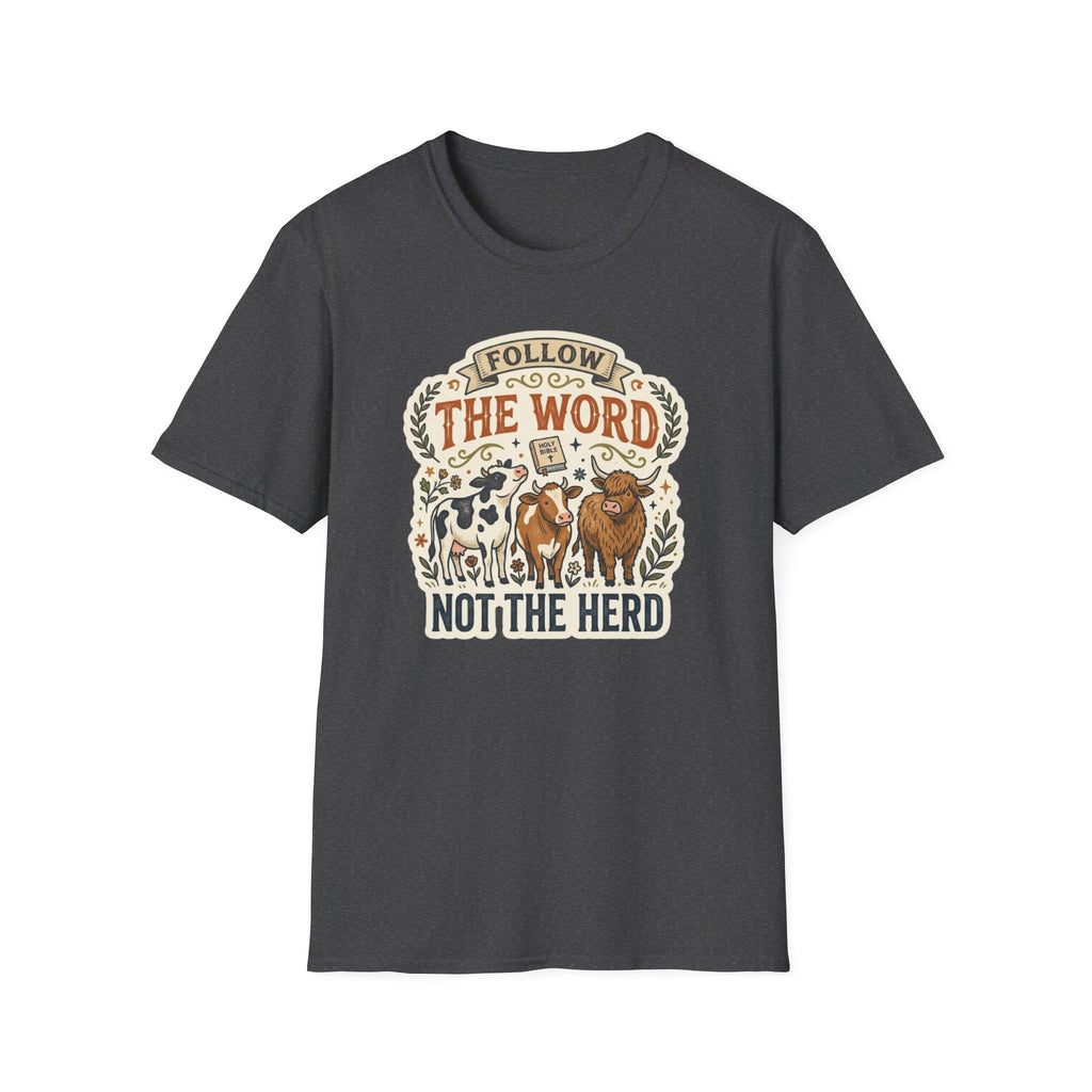 Follow the Word Not the Herd Christian Cow T-Shirt – Faith-Based Graphic Tee