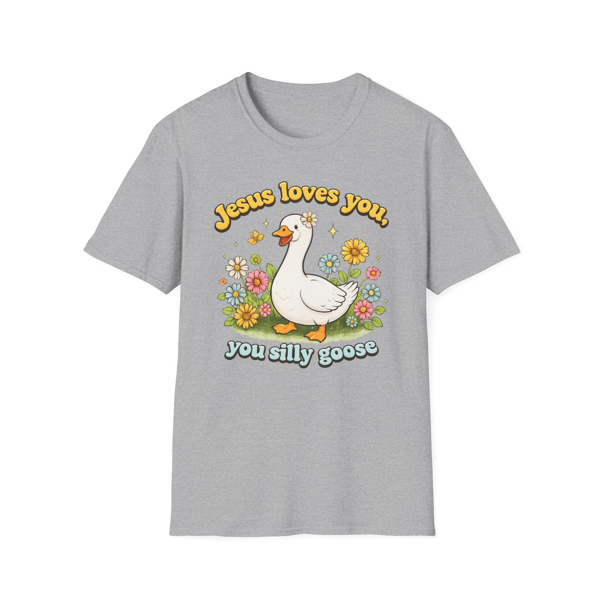 Jesus loves you, you silly goose funny Christian Graphic tee