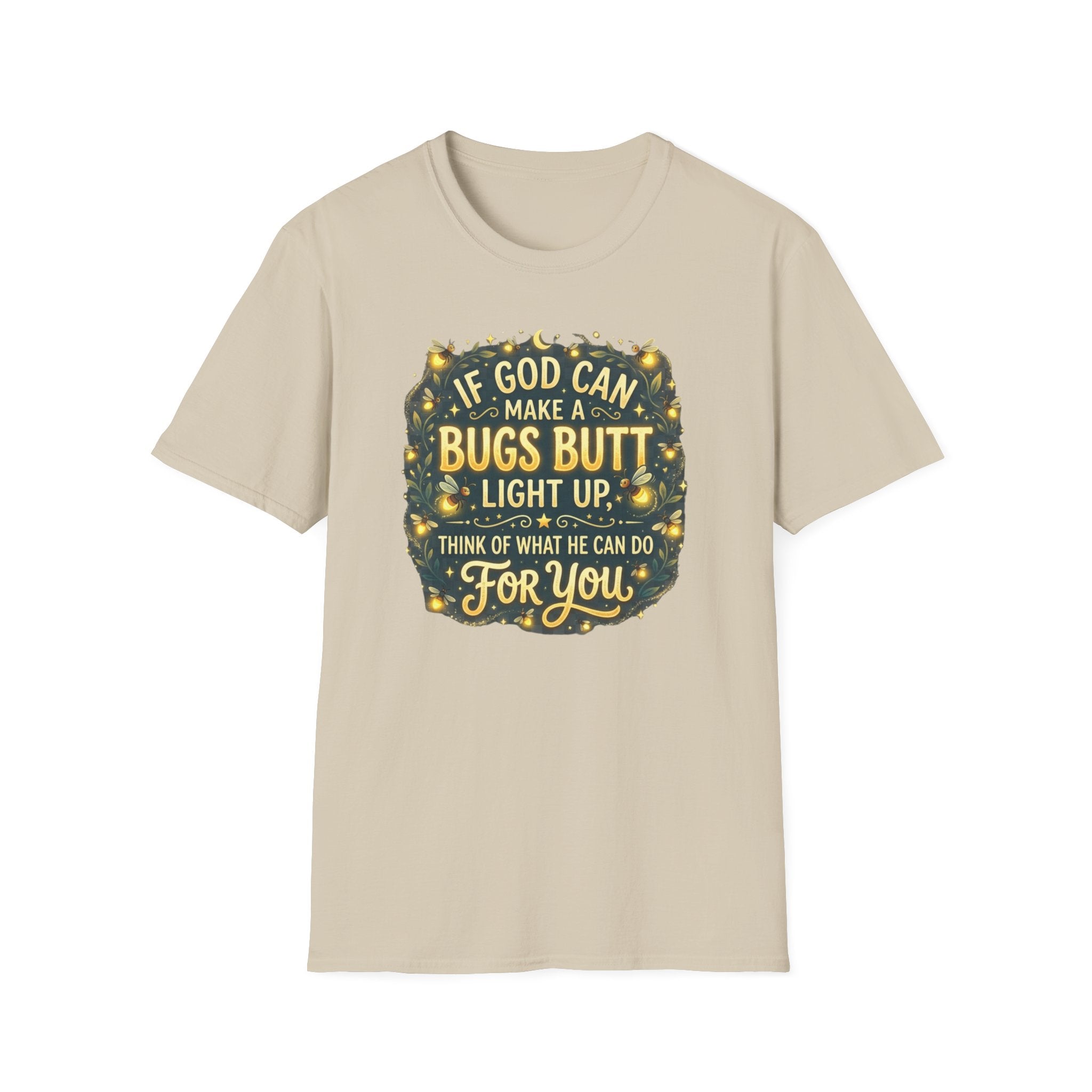 Faith-Inspired Firefly T-Shirt – “If God Can Make a Bug’s Butt Light Up” Christian Tee