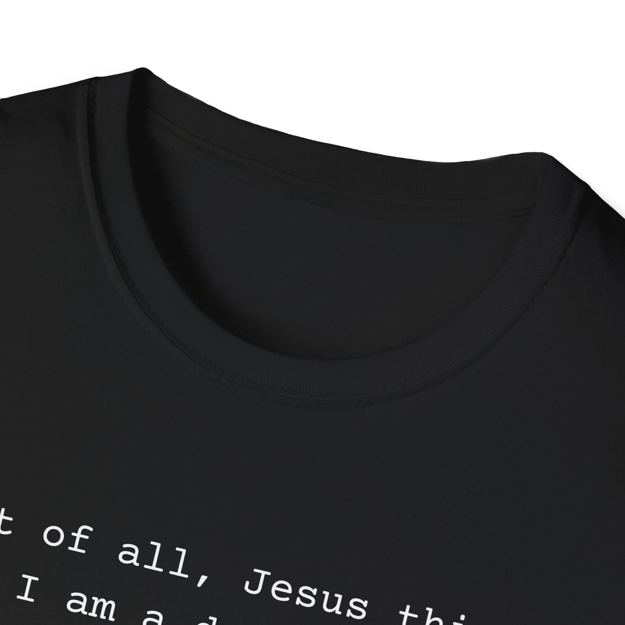 Jesus Think I'm a Delight Funny Tee