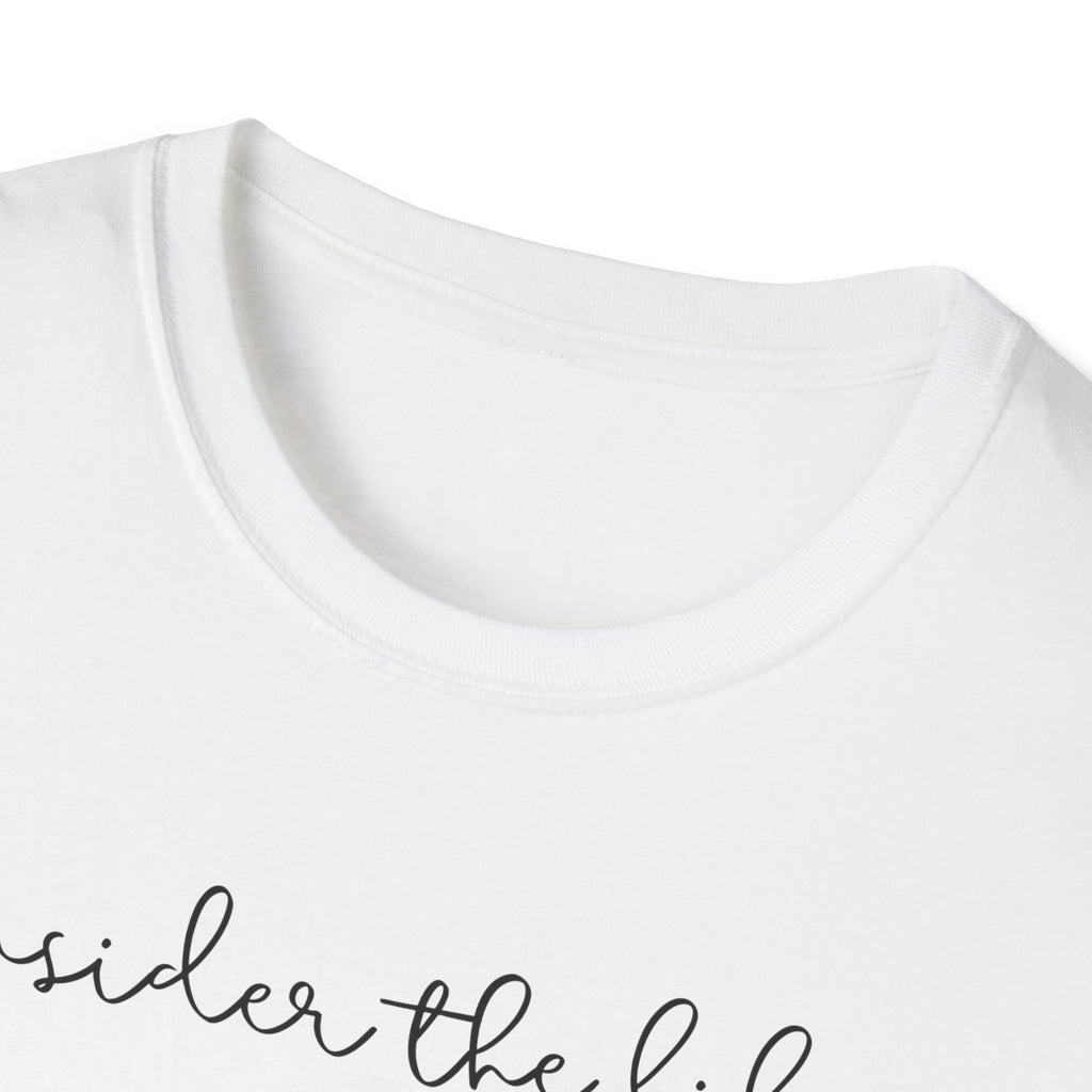 Consider the Lilies Graphic Tee