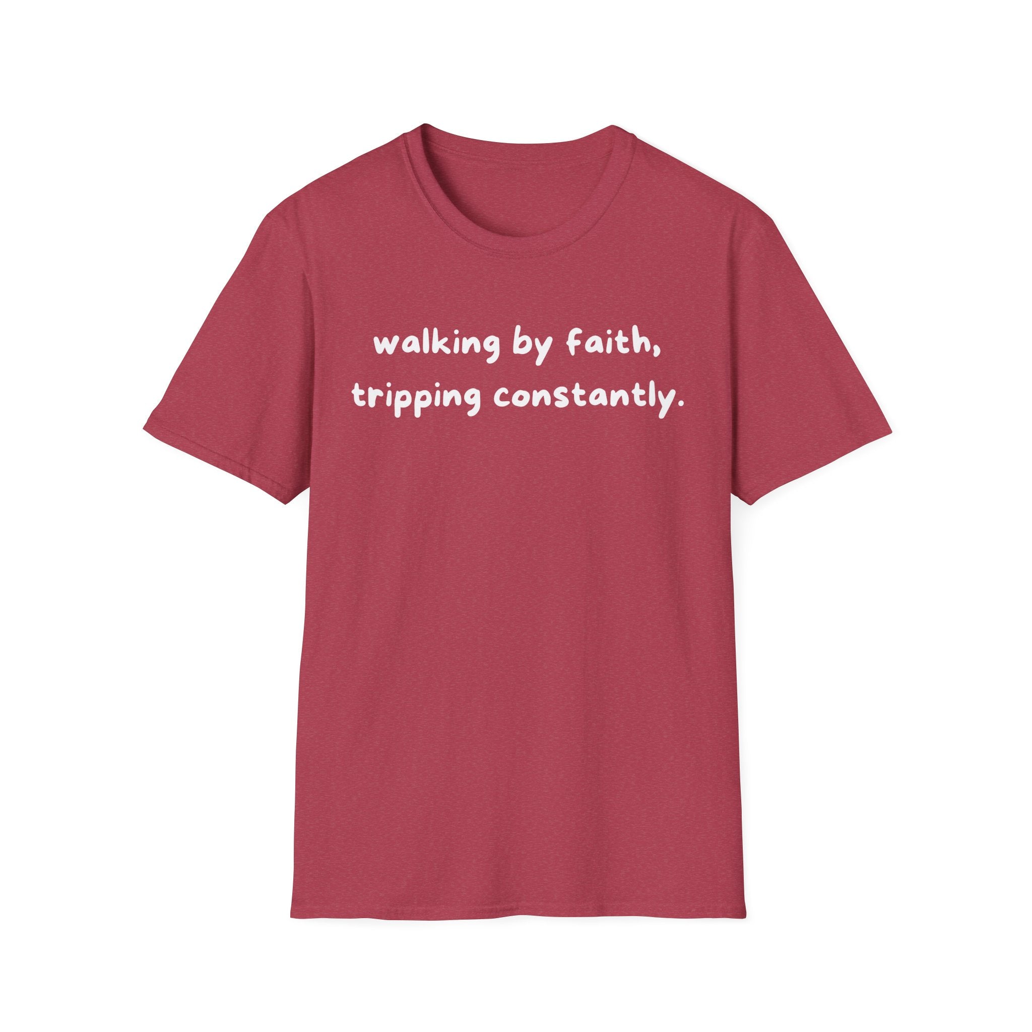 Walking By Faith, Tripping Constantly Funny Christian T-shirt