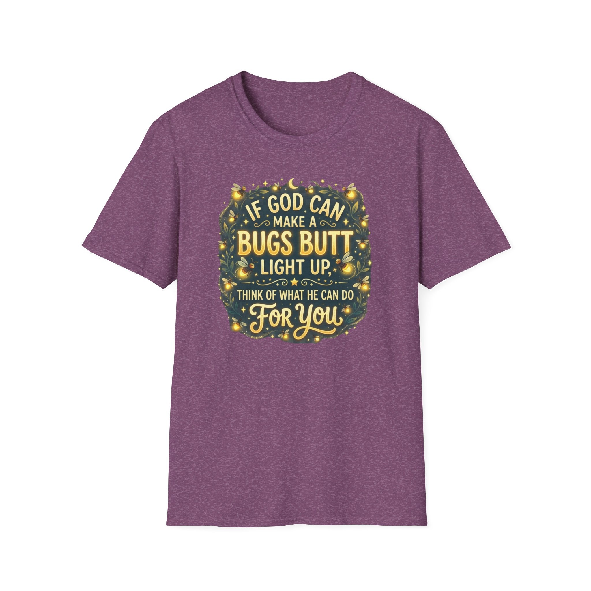 Faith-Inspired Firefly T-Shirt – “If God Can Make a Bug’s Butt Light Up” Christian Tee