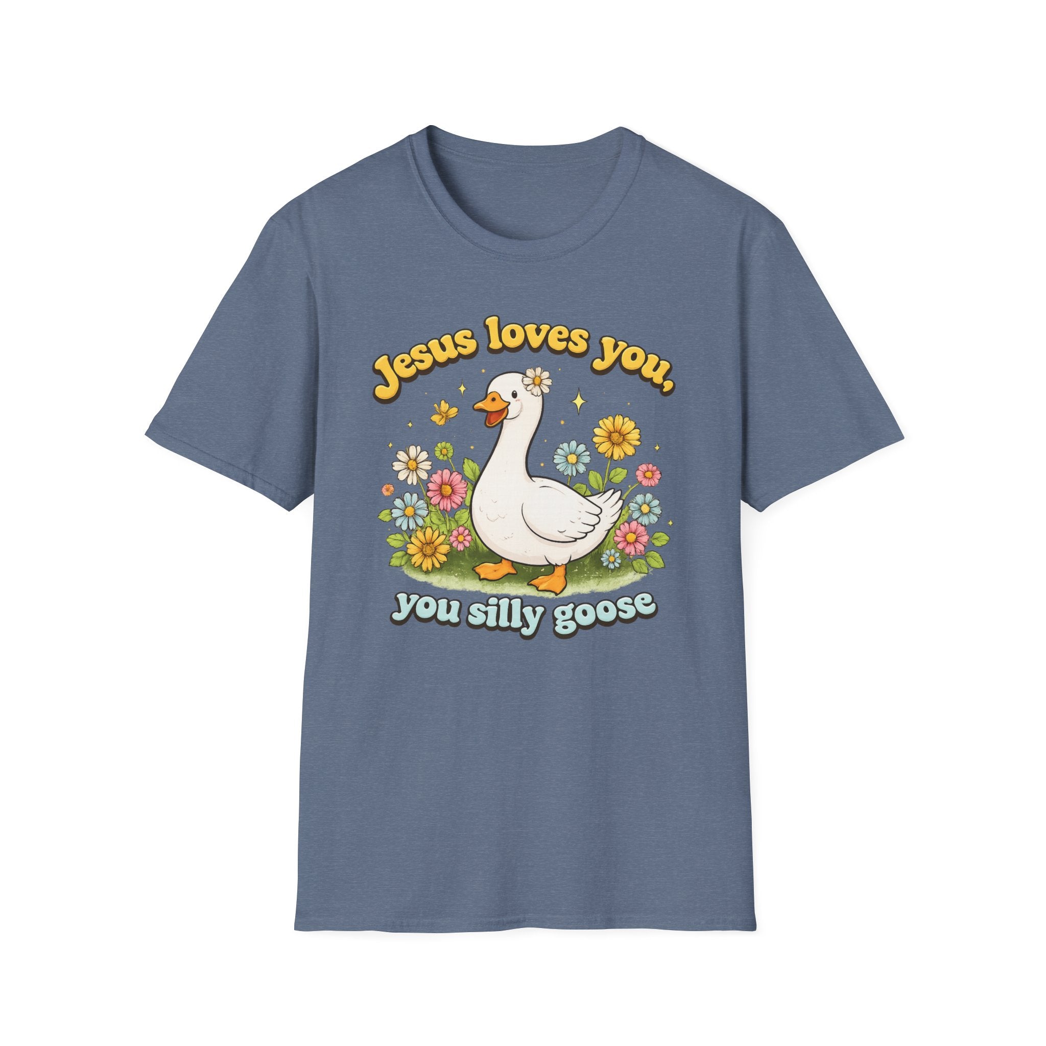 Jesus loves you, you silly goose funny Christian Graphic tee