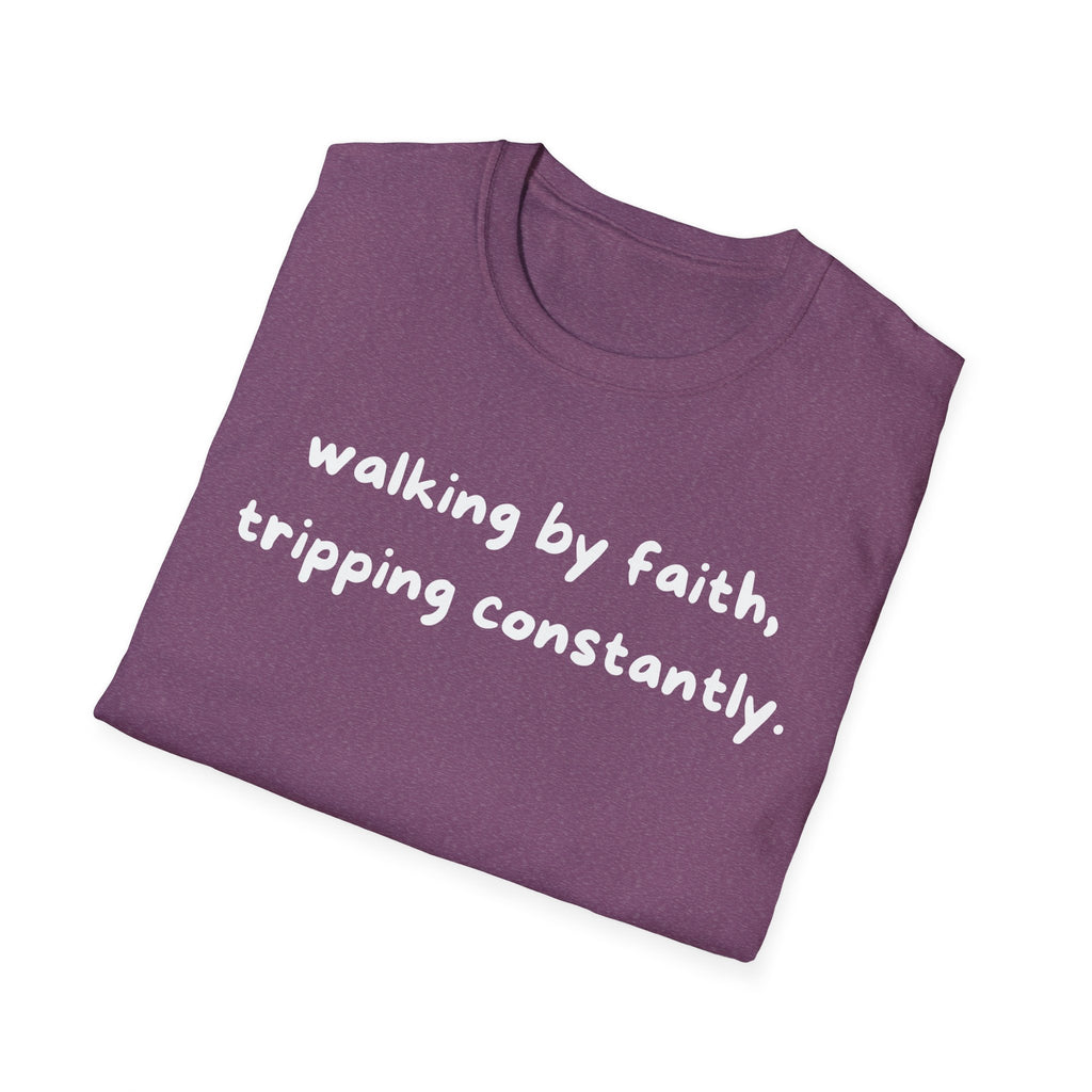 Walking By Faith, Tripping Constantly Funny Christian T-shirt