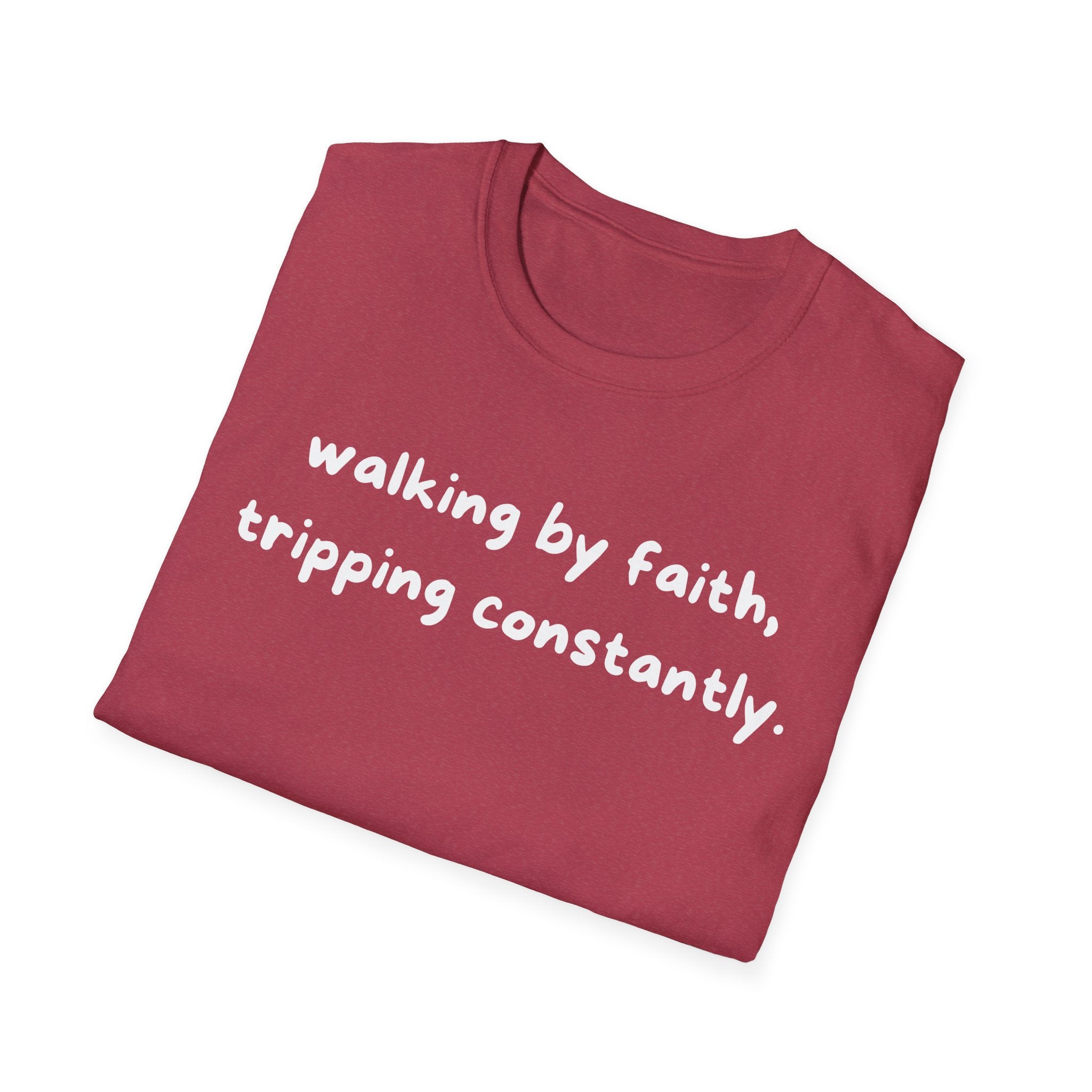 Walking By Faith, Tripping Constantly Funny Christian T-shirt