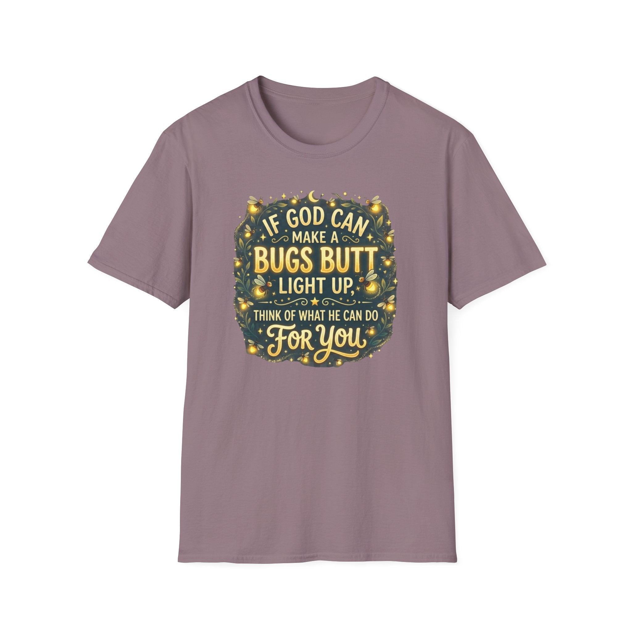 Faith-Inspired Firefly T-Shirt – “If God Can Make a Bug’s Butt Light Up” Christian Tee