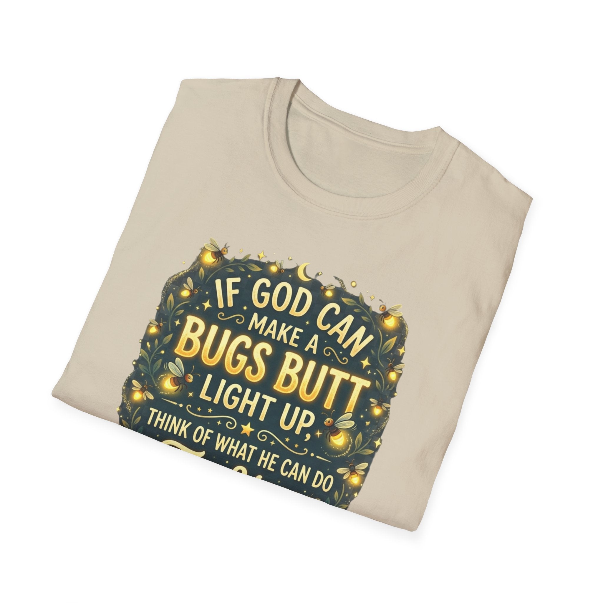 Faith-Inspired Firefly T-Shirt – “If God Can Make a Bug’s Butt Light Up” Christian Tee