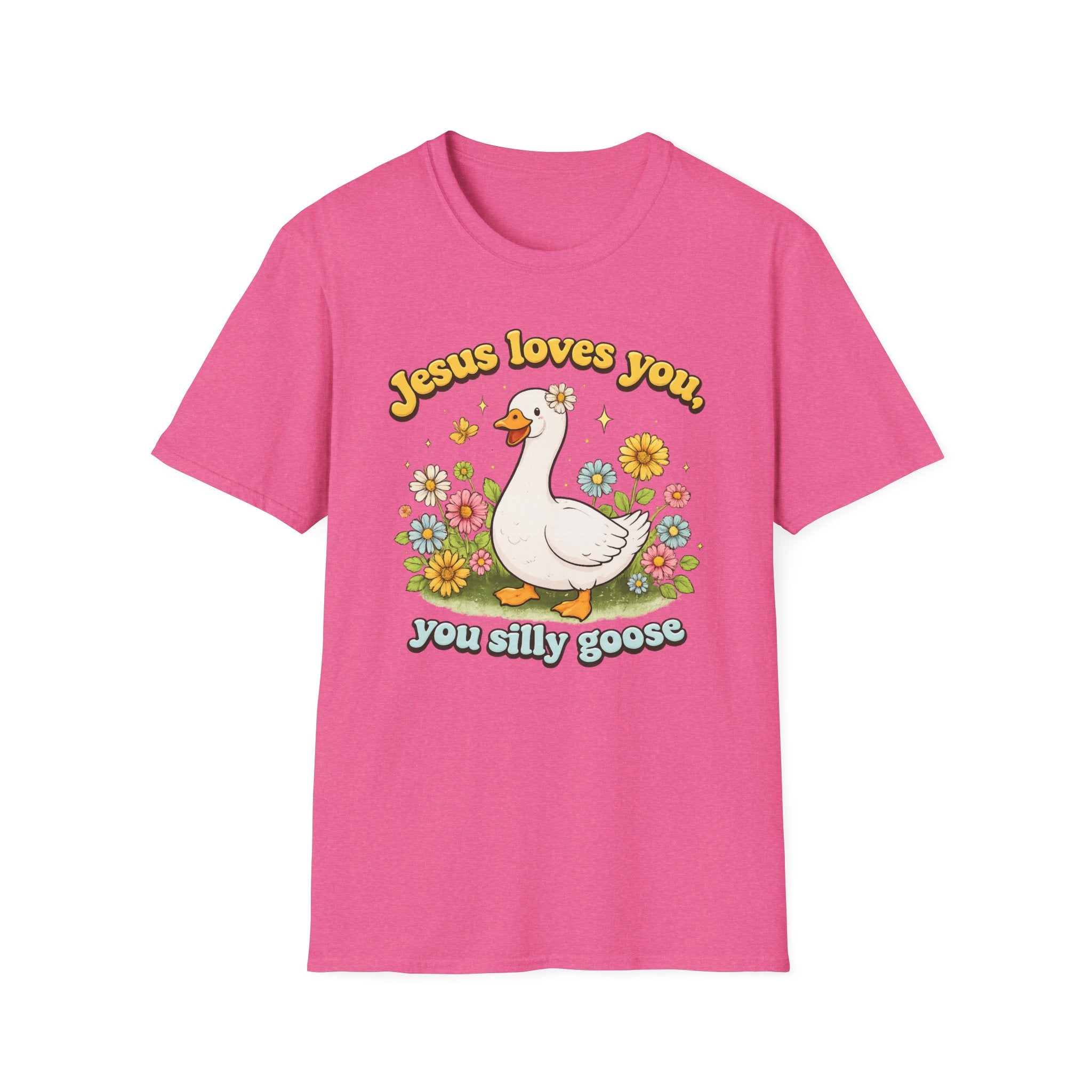 Jesus loves you, you silly goose funny Christian Graphic tee